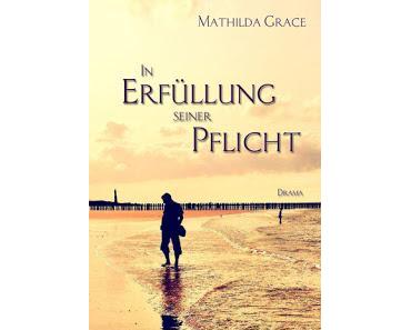 [Rezension] Mathilda Grace - In Erfüllung seiner Pflicht
