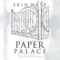 Paper Palace – Die Verführung von Erin Watt