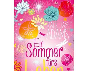 [Rezension] Ein Sommer fürs Leben von Katie Jay Adams