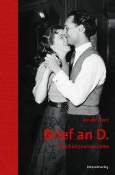 André Gorz – Brief an D.