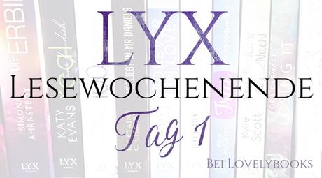 [Aktion] LYX Lesewochenende ~ Tag 1 (Update Post)