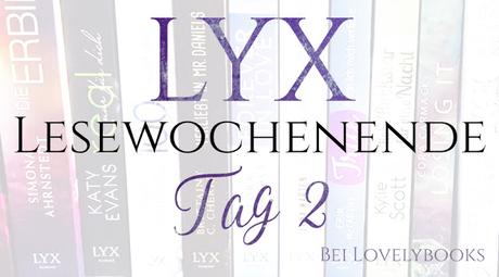 [Aktion] LYX Lesewochenende ~ Tag 2 (Update Post)