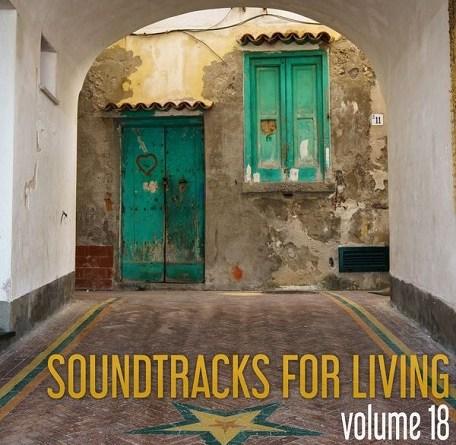 Soundtracks for Living – Volume 18 (Mixtape)