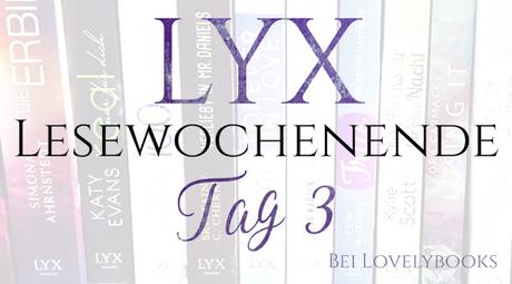 [Aktion] LYX Lesewochenende ~ Tag 3 (Update Post)