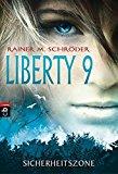 Rezension: Liberty 9. Sicherheitszone - Rainer M. Schröder