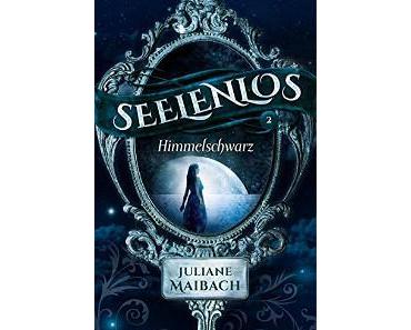 Seelenlos – Himmelschwarz von Juliane Maibach