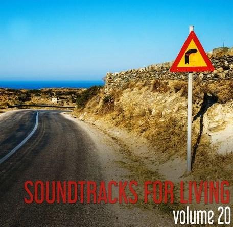 Soundtracks for Living – Volume 20 (Mixtape)