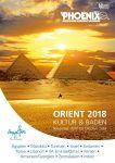 Neue Phoenix Reisen Kataloge erschienen „Fluss und Küsten 2018“ und „Orient 2018 Kultur & Baden“ mit attraktiven Angeboten