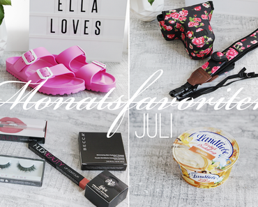 Monatsfavoriten Juli 2017