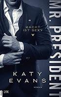 [Rezension] Katy Evans - White House Reihe Band 1 "Mr President - Macht ist sexy"