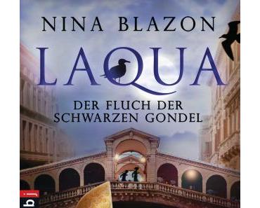 [Neuzugang] Laqua – Der Fluch der schwarzen Gondel von Nina Blazon