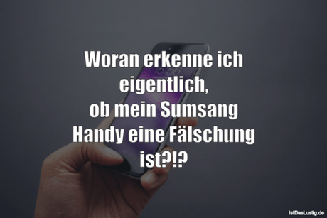 Lustiger BilderSpruch - Woran erkenne ich eigentlich, ob mein Sumsang...