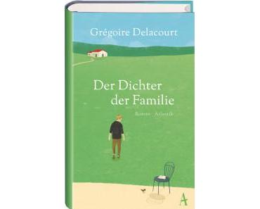 Delacourt, Grégoire: Der Dichter der Familie