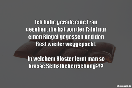 Lustiger BilderSpruch - Ich habe gerade eine Frau gesehen, die hat von...