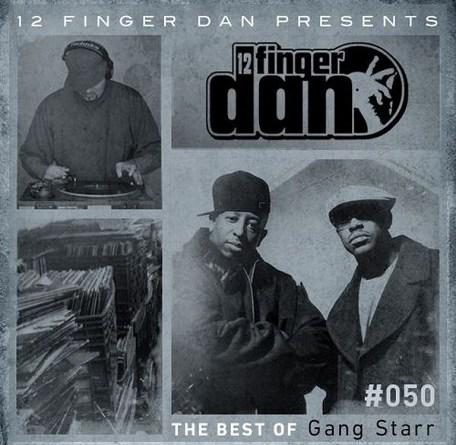 12 FINGER DAN presents: The Best of GANG STARR Mixtape