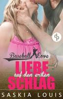 [Rezension] Saskia Louis - Baseball Love Band 1 "Liebe auf den ersten Schlag"