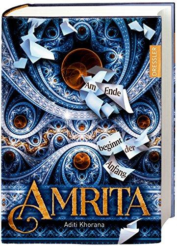 Amrita - Am Ende beginnt der Anfang