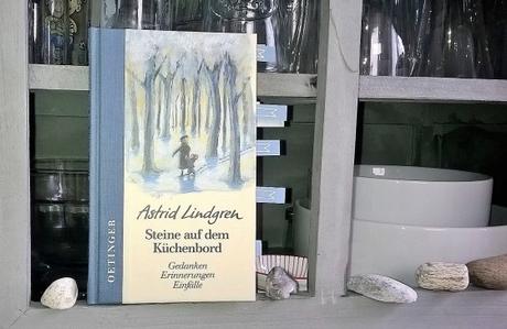 Zitat zum Sonntag #77 aus: Astrid Lindgren – Steine auf dem Küchenbord