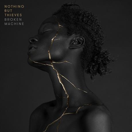 Review: Nothing But Thieves – Broken Machine