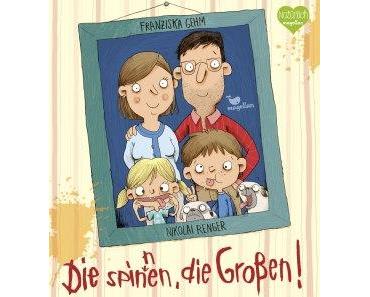 Renger, Nikolai: Die spinnen, die Großen! (Kinderbuch)
