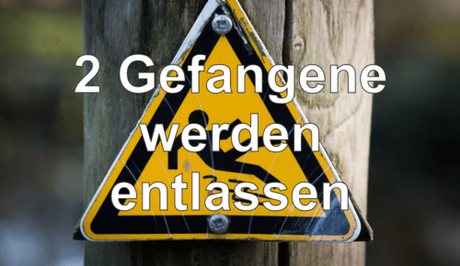 Story: 2 Gefangene werden entlassen