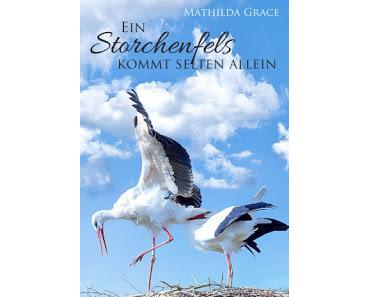[Rezension] Mathilda Grace - Ein Storchenfels kommt selten allein