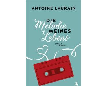 Antoine Laurain: Die Melodie meines Lebens
