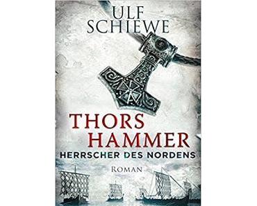 Thors Hammer - Herrscher des Nordens - Ulf Schiewe