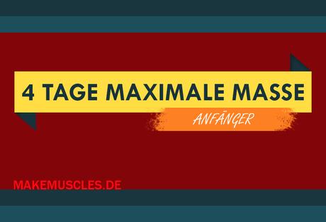 Trainingsplan Muskelaufbau Anfänger: 4 Tage maximale Masse