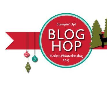 Großer Stampin‘ Up! Team Blog Hop zum Herbst-/ Winterkatalog 2017 {mit Schenklis aus Hockenheim}