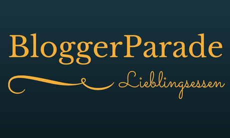 BloggerParade – Lieblingsessen