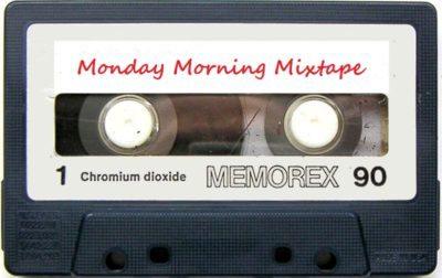 Monday Morning Mixtape 181