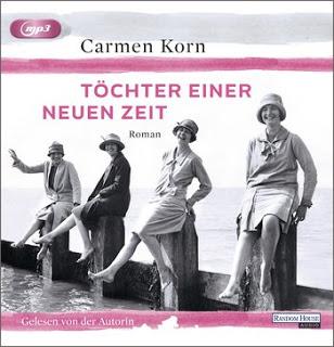 [Rezension] Carmen Korn - Töchter einer neuen Zeit (Hörbuch)