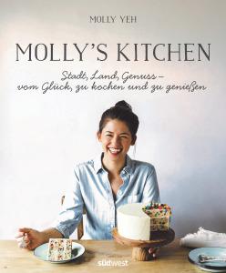 Yeh, Molly: Molly’s Kitchen – Stadt, Land, Genuss – vom Glück, zu kochen und zu genießen (Kochbuch)