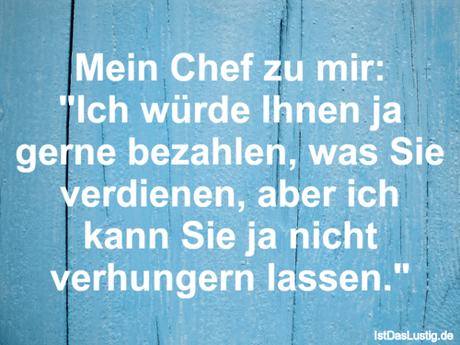 Mein Chef mir: 