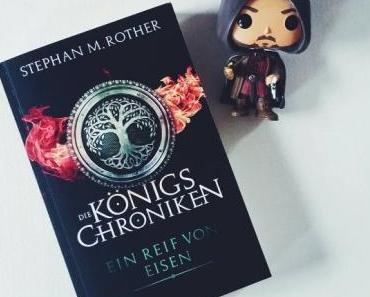 Die Königs Chroniken – Ein Reif von Eisen | Stephan M. Rother