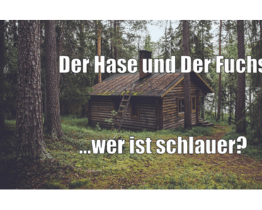 Story: Der Hase und der Fuchs