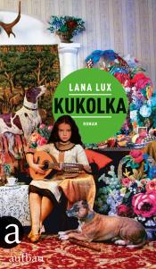 Lux, Lana: Kukolka