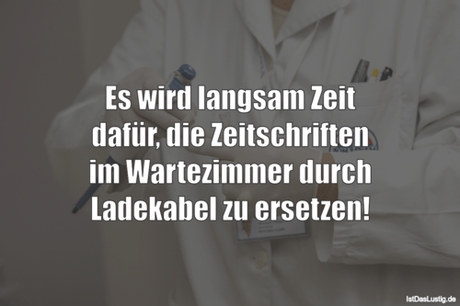 Lustiger BilderSpruch - Es wird langsam Zeit dafür, die Zeitschriften...