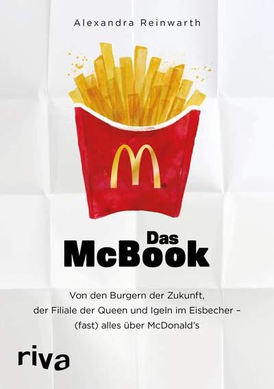 Das McBook: Von den Burgern der Zukunft, der Filiale der Queen und Igeln im Eisbecher – (fast) alles über McDonald’s