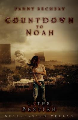 [Rezension] Countdown to Noah - Unter Bestien (Band 2) von Fanny Bechert
