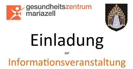 Termintipp: Gesundheitszentrum Mariazell Informationsveranstaltung
