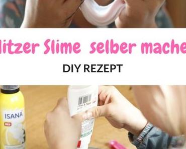 Glitzer Slime selber machen – das DIY Rezept