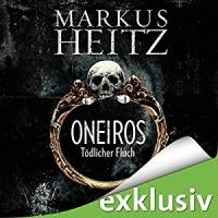 Rezension: Oneiros. Tödlicher Fluch - Markus Heitz
