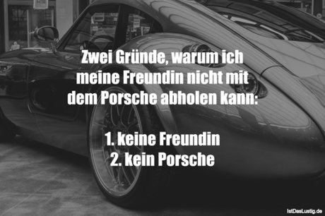 Lustiger BilderSpruch - Zwei Gründe, warum ich meine Freundin nicht mit...