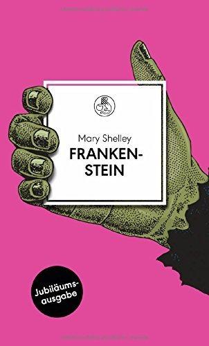{Rezension] Frankenstein: oder der moderne Prometheus von Mary Shelley
