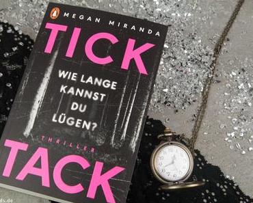 Buchvorstellung - TICK TACK - Wie lange kannst du lügen von Megan Miranda [Werbung]