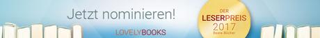 [Info] Lovelybooks Leserpreis 2017 - Nominierungsphase