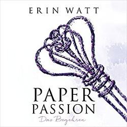 Paper Passion – Das Begehren von Erin Watt