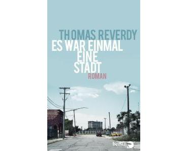 Reverdy, Thomas: Es war einmal eine Stadt